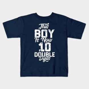 This Boy Is Now 10 Double Digits Shirt 10th birthday Vintage Gift Kids T-Shirt